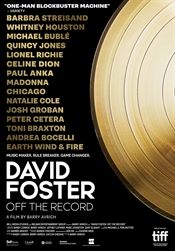 David Foster: Off the Record Movie / Film Review